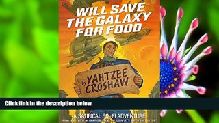 [PDF]  Will Save the Galaxy for Food Yahtzee Croshaw For Kindle
