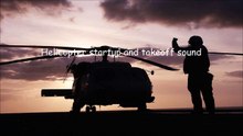 Helicopter startup and takeoff sound