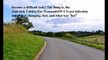 Best Anti-Itch Tablets For Women'S Yeast Infection reviews