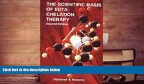 Read Book The Scientific Basis of EDTA Chelation Therapy, (Second Edition) Bruce W. Halstead  For