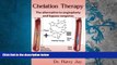 Read Book Chelation Therapy: The Alternative to Angioplasty and Bypass Surgeries Dr. Harry Jay