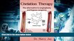 Read Book Chelation Therapy: The Alternative to Angioplasty and Bypass Surgeries Dr. Harry Jay