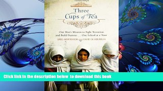 [Download]  Three Cups of Tea: One Man s Mission to Promote Peace...One School at a Time Greg