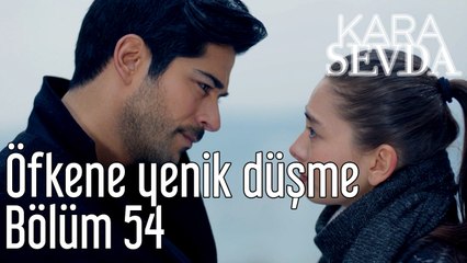 Kara Sevda 54. Bölüm Öfkene Yenik Düşme