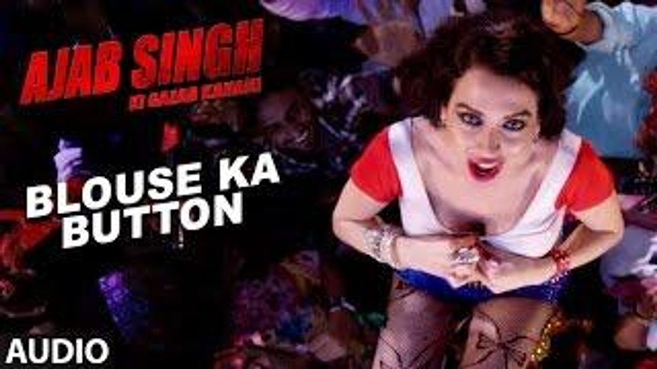 Blouse Ka Button Full Audio Song _ Ajab Singh Ki Gajab Kahani _ Rishi Prakash