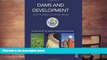 BEST PDF  Dams and Development: A New Framework for Decision-making - The Report of the World