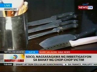 BT: SOCO, nagsasagawa ng imbestigasyon sa bahay ng chop-chop victim