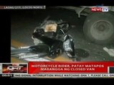 QRT: Motorcycle rider, patay matapos mabangga ng closed van