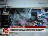 Ginang, chinop-chop at itinago umano ng mister na Taiwanese sa iba't ibang parte ng kanilang bahay