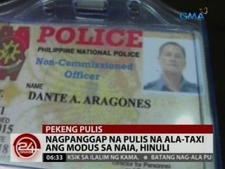 24 Oras: Nagpanggap na pulis na ala-taxi ang modus sa NAIA, hinuli