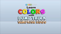 Trucks for Kids | Dump Truck Surprise Eggs : Kids Colour Learning Video