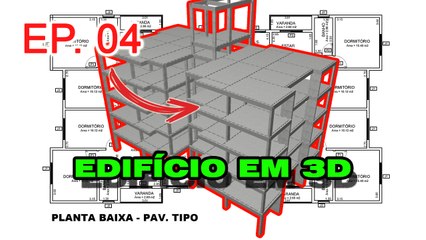 EP. 4 - CALCULO DE EDIFÍCIO COMPLETO - EDIFÍCIO EM 3D