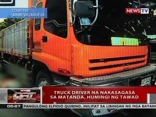 QRT: Truck driver na nakasagasa sa matanda, humingi ng tawad