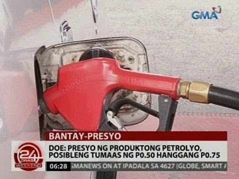 24 Oras: DOE: presyo ng produktong petrolyo posibleng tumaas ng P0.50 hanggang P0.75