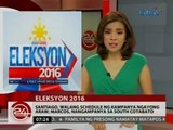 24 Oras: Iba pang kandidato, walang schedule ng kampanya ngayong araw