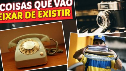 5 COISAS QUE VÃO DEIXAR DE EXISTIR NO BRASIL   Mundo Curioso