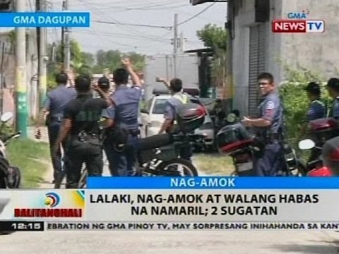 BT: Lalaki, nag-amok at walang habas na namaril, 2 sugatan