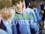 Ronaldinho la sonrisa del fútbol