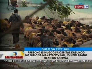 Presong isinugod sa ospital kasunod ng gulo sa Makati City Jail, idineklarang dead on arrival