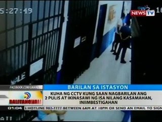 Kuha ng CCTV kung saan nagbarilan ang 2 pulis na ikinasawi ng isa nilang kasamahan, iniimbestigahan