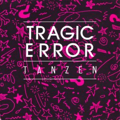 Tragic Error - Tanzen (Part 2 - Instrumental Version) (B)
