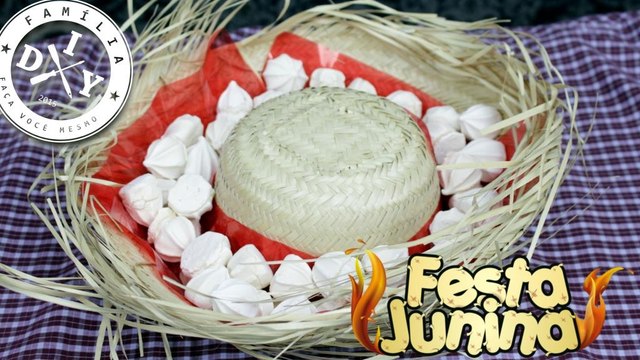 DECORAÇÃO DE FESTA JUNINA - CHAPÉU PORTA GULOSEIMAS - FAMÍLIA DIY