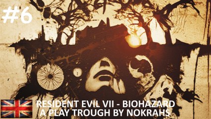 "Resident Evil VII - Biohazard" - "PlayTrough" (6)