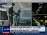 SAKSI: No contact apprehension policy, ipatutupad ng MMDA bukas