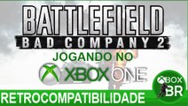 Battlefield Bad Company 2 - Xbox One - Retrocompatibilidade