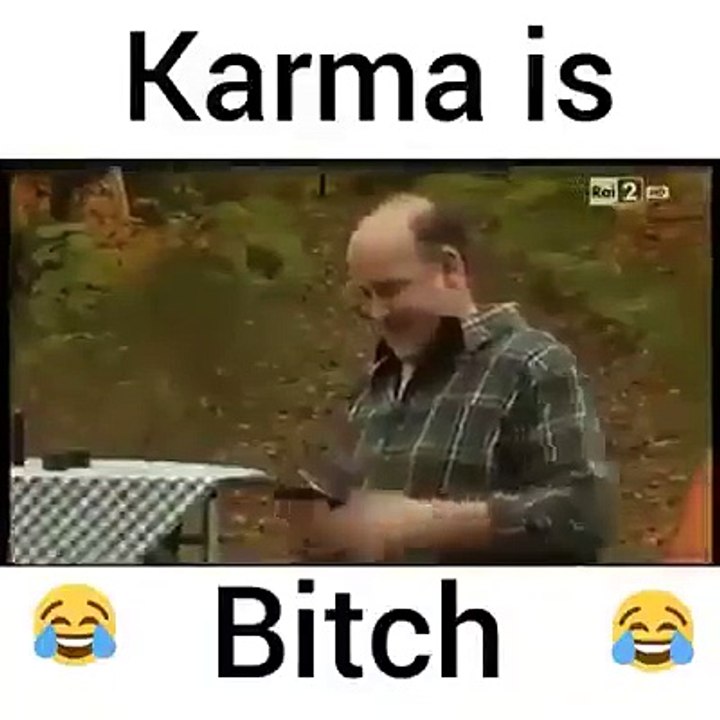 Karma is Bitch