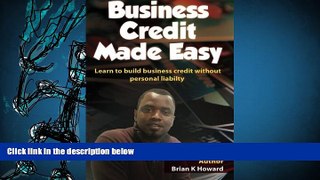 BEST PDF  Business Credit Made Easy: Business Credit Made Easy teaches you step by step how to
