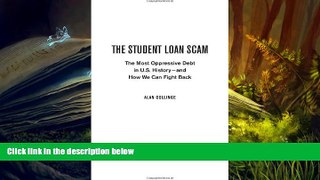 Read Online The Student Loan Scam: The Most Oppressive Debt in U.S. History - and How We Can Fight