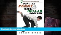 Audiobook  Don t Be Penny Wise   Dollar Foolish: 7 Major Financial Myths Debunked For Ipad