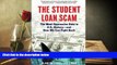 Download [PDF]  The Student Loan Scam: The Most Oppressive Debt in U.S. History and How We Can