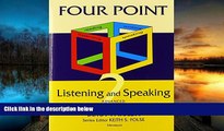 Read Online Four Point Listening and Speaking 2: Advanced English for Academic Purposes Full Book