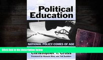 BEST PDF  Political Education: National Policy Comes of Age Christopher T. Cross FOR IPAD