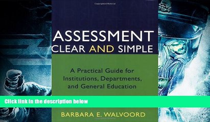 Read Online Assessment Clear and Simple: A Practical Guide for Institutions, Departments, and