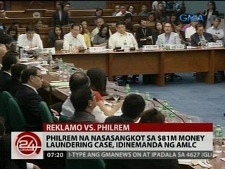 24 Oras: Philrem na nasasangkot sa money laundering case, idinemanda ng AMLC