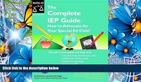 FREE [DOWNLOAD] The Complete IEP Guide: How to Advocate for Your Special Ed Child, 4th Edition