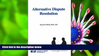 DOWNLOAD EBOOK Alternative Dispute Resolution Susan B. Meek Full Book