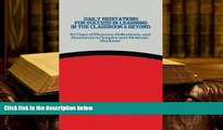 Read Online Daily Meditations for Success in Learning in the Classroom   Beyond: 40 Days Of