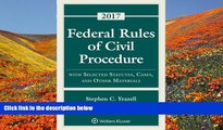 READ book Federal Rules of Civil Procedure with Selected Statutes, Cases, and Other Materials 2017