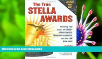 READ book The True Stella Awards: Honoring real cases of greedy opportunists, frivolous lawsuits,