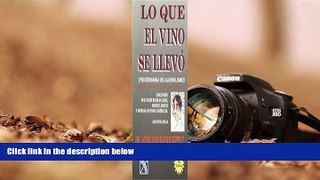 Audiobook  Lo que el vino se llevo/ What the Wine Took (Spanish Edition) Full Book