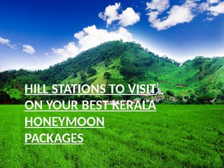 HILL_STATIONS_TO_VISIT_ON_YOUR_BEST_KERALA_HONEYMO