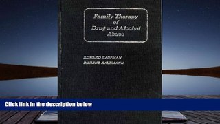 Read Online Family Therapy of Drug and Alcohol Abuse Trial Ebook