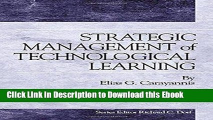 Full Book Download Strategic Management of Technological Learning (Technology Management Series)