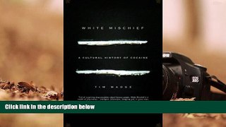 Read Online White Mischief: A Cultural History of Cocaine For Ipad
