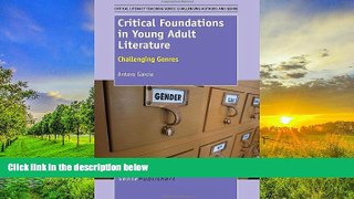 Download [PDF]  Critical Foundations in Young Adult Literature: Challenging Genres (Critical
