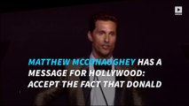 Matthew McConaughey: ‘It’s time for us to embrace’ President Trump